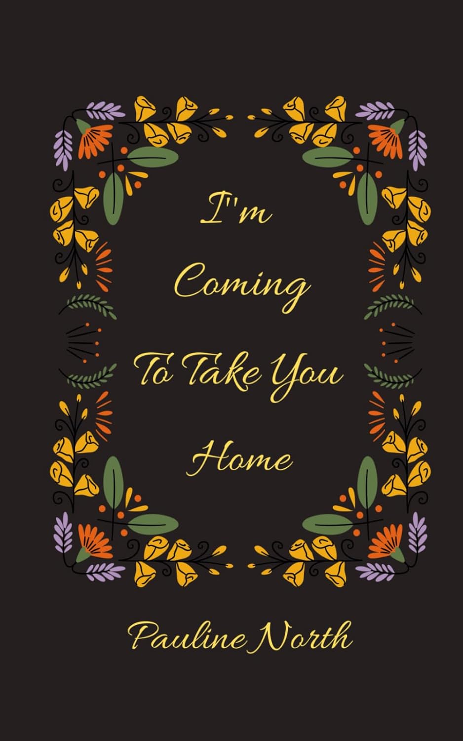 I’M COMING TO TAKE YOU HOME cover
